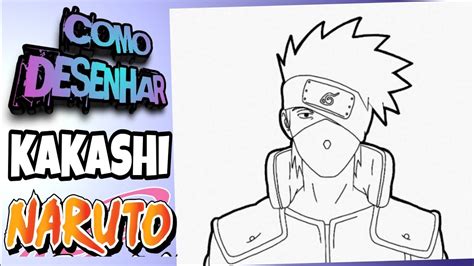 Como Desenhar O Kakashi Do Naruto Passo A Passo How To Draw Kakashi From Naruto Easy