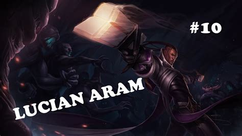League Of Legends Aram Lucian Youtube
