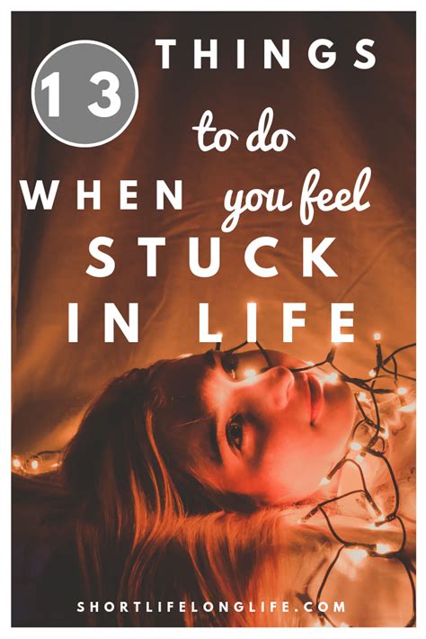 Shortlifelonglife Com Feeling Stuck In Life Stuck In Life How Are