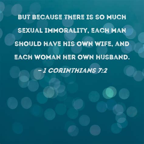 1 corinthians 7 2 but because there is so much sexual immorality each man should have his own