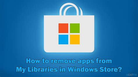 How To Remove Apps From My Libraries In Windows Store