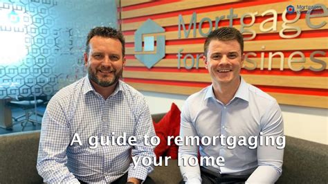 Residential Mortgages A Guide To Remortgaging Your Home Youtube