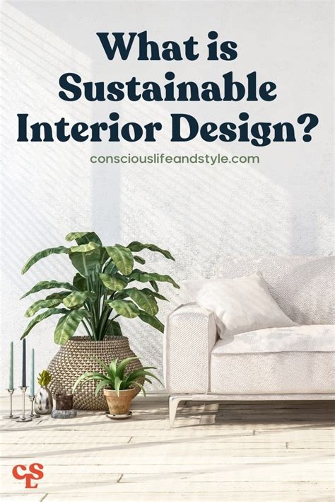 What Is Sustainable Interior Design Tips And Myths