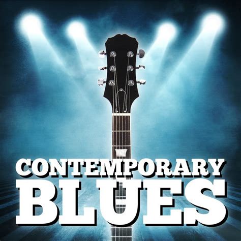 Contemporary Blues Compilation By Various Artists Spotify