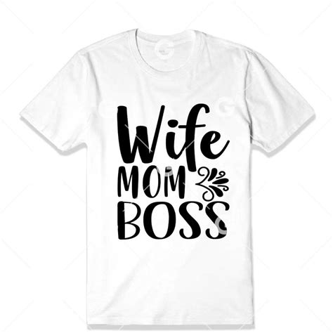 Wife Mom Boss T Shirt Svg Svged