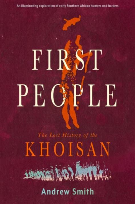 New Book First People The Lost History Of The Khoisan The Heritage