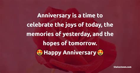 Anniversary Is A Time To Celebrate The Joys Of Today The Memories Of