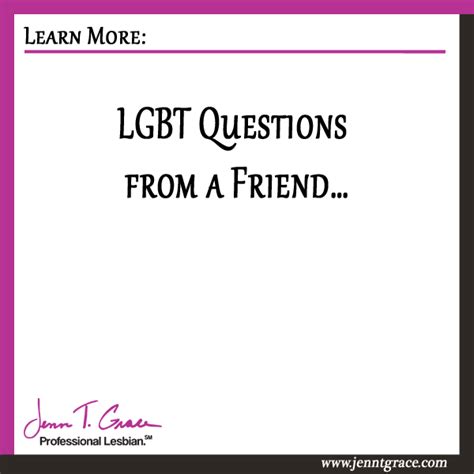 Lgbt Questions From A Friend