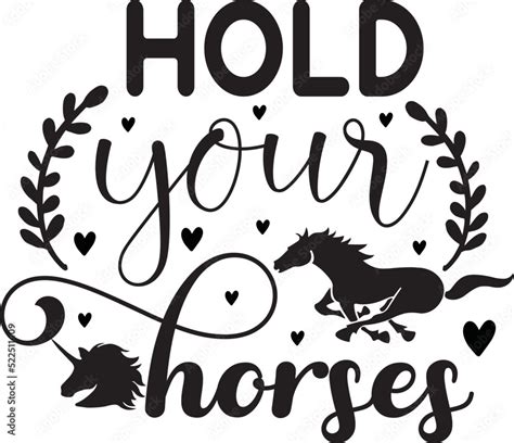 Hold Your Horses Svg Stock Vector Adobe Stock