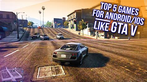 Top 5 Games Like Gta 5 For Ios And Android 2017 🔥 Youtube