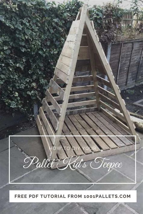 This Tutorial Will Teach You How To Make A Pallet Kids Teepee In 5 Easy