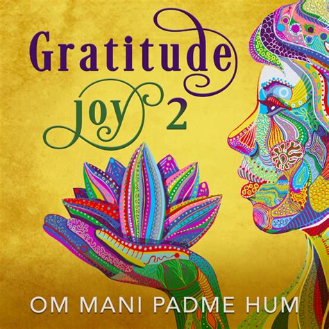 Gratitude Joy 2 | Round Sky Music | Om Mani Padme Hum Mantra
