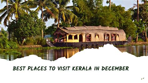 5 Best Places To Visit Kerala In December Sattva Kakkadampoyil