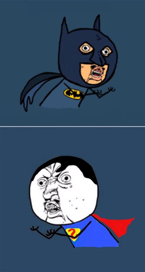 Y U No Batman V Superman Memes Imgflip