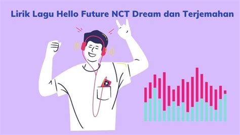 Lirik Lagu Hello Future NCT Dream dan Terjemahannya, Single Terbaru Paling Populer - Suryamalang.com