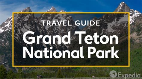 Grand Teton National Park Vacation Travel Guide Expedia Youtube