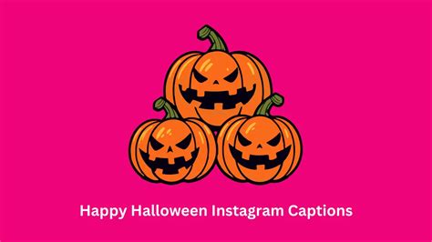 100 Spooktacular Happy Halloween Instagram Captions For 2024
