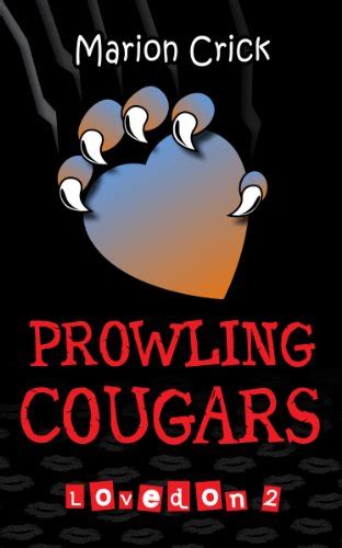 Prowling Cougars Lovedon Kindle Edition By Crick Marion