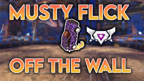 How To Musty Flick Off The Wall Rocket League Youtube