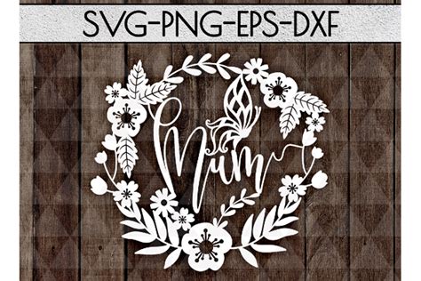 Mum Svg Cutting File Mothers Day Papercut Dxf Eps Png 133012