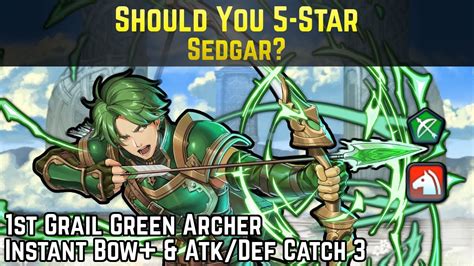 Should You 5 Star Sedgar 1st Grail Green Archer Instant Bow