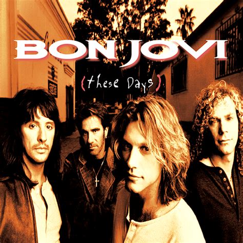These Days - Bon Jovi — Listen and discover music at Last.fm