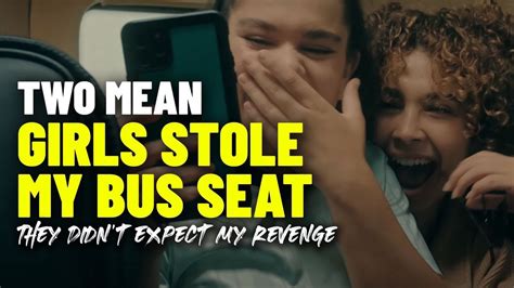 two mean girls stole my bus seat they didn t expect my revenge youtube