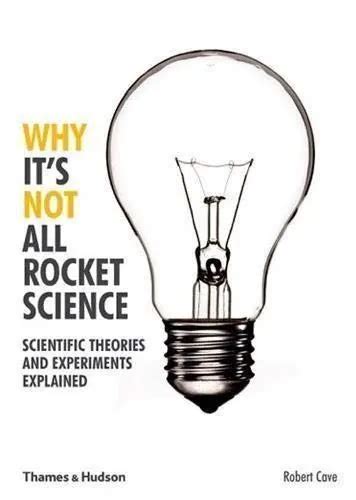 Why Its Not All Rocket Science Scientific Theories And 2016 1700