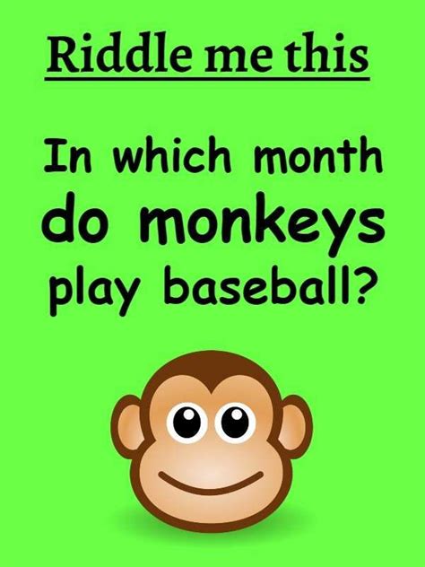 A Monkey With The Words Riddle Me This In Which Month Do Monkeys Play