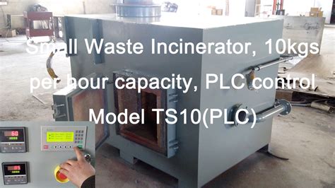 Small Waste Incinerator 10kgs Per Hour Capacity Plc Control Model