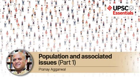 Upsc Essentials Society And Social Justice Population And Associated