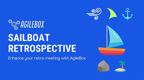 Sailboat Retrospective Enhance Your Retro Meeting With Agilebox