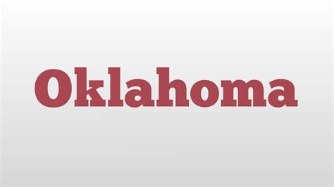 Oklahoma Meaning And Pronunciation Youtube