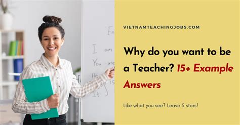 why do you want to be a teacher 15 example answers