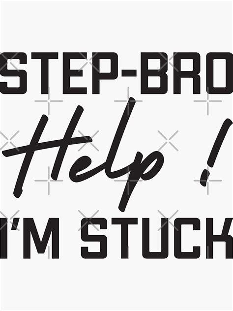 Step Bro Help Im Stuck T For Step Brother Brother Step Bro Help I M Stuck Funny Meme