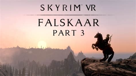 There is only few examples why mods is amazing and. Skyrim VR: Falskaar Part 3 - Finale! - YouTube