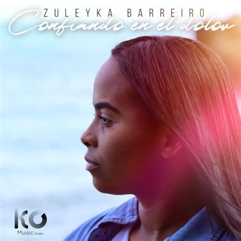confiando en el dolor de zuleyka barreiro 🎵 canciones del album confiando en el dolor