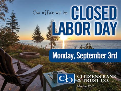 Closed Labor Day Citizens Bank And Trust Co