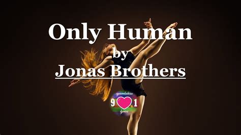 Only Human Lyrics By Jonas Brothers Youtube