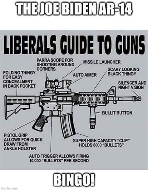 The Joe Biden Guide To Guns Imgflip