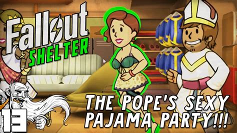Fallout Shelter Gameplay The Pope S Sexy Pajama Party Ios Android Pc Lets Play
