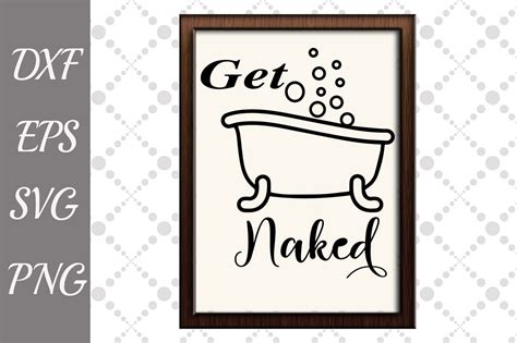 Get Naked Svg Bathroom Svg Get Naked Sign Svg Bathroom My Xxx Hot Girl