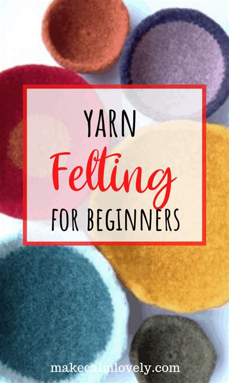 Yarn Felting For Beginners Complete Guide To Felting Knitting And