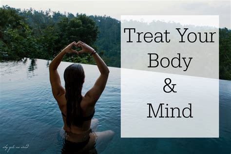 treat your body and mind why girls are weird