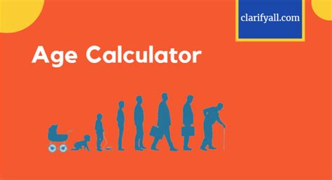 Age Calculator Clarifyall Com