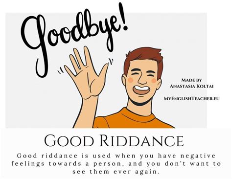 good riddance meaning is it nice to say it myenglishteacher eu blog