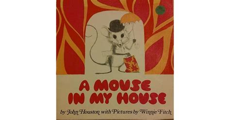Mouse In My House By John Houston