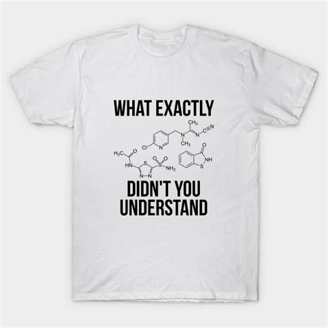 Chemistry T Shirt Funny Science Student Chemist Humor Humor T Shirt