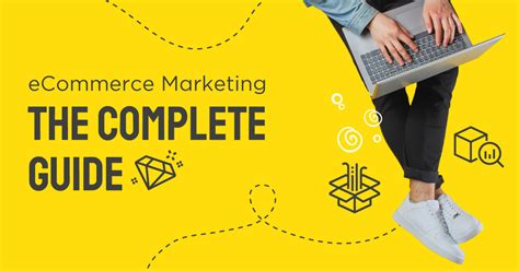 Ecommerce Marketing The Complete Guide Yellowhead