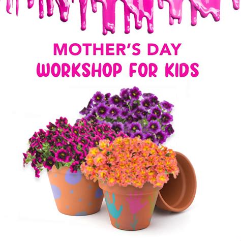 Mothers Day Workshop For Kids Mcdonald Garden Center